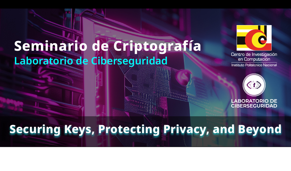 Seminario de Criptografía: Securing Key, Protecting Privacy and Beyond
