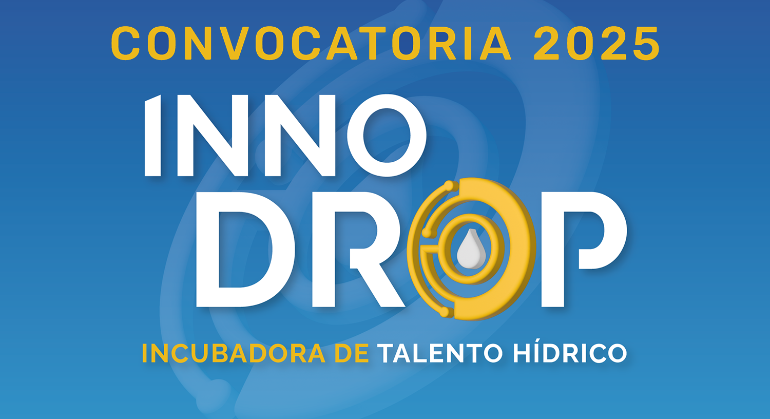 Convocatoria InnoDrop Incubadora de talento hídrico