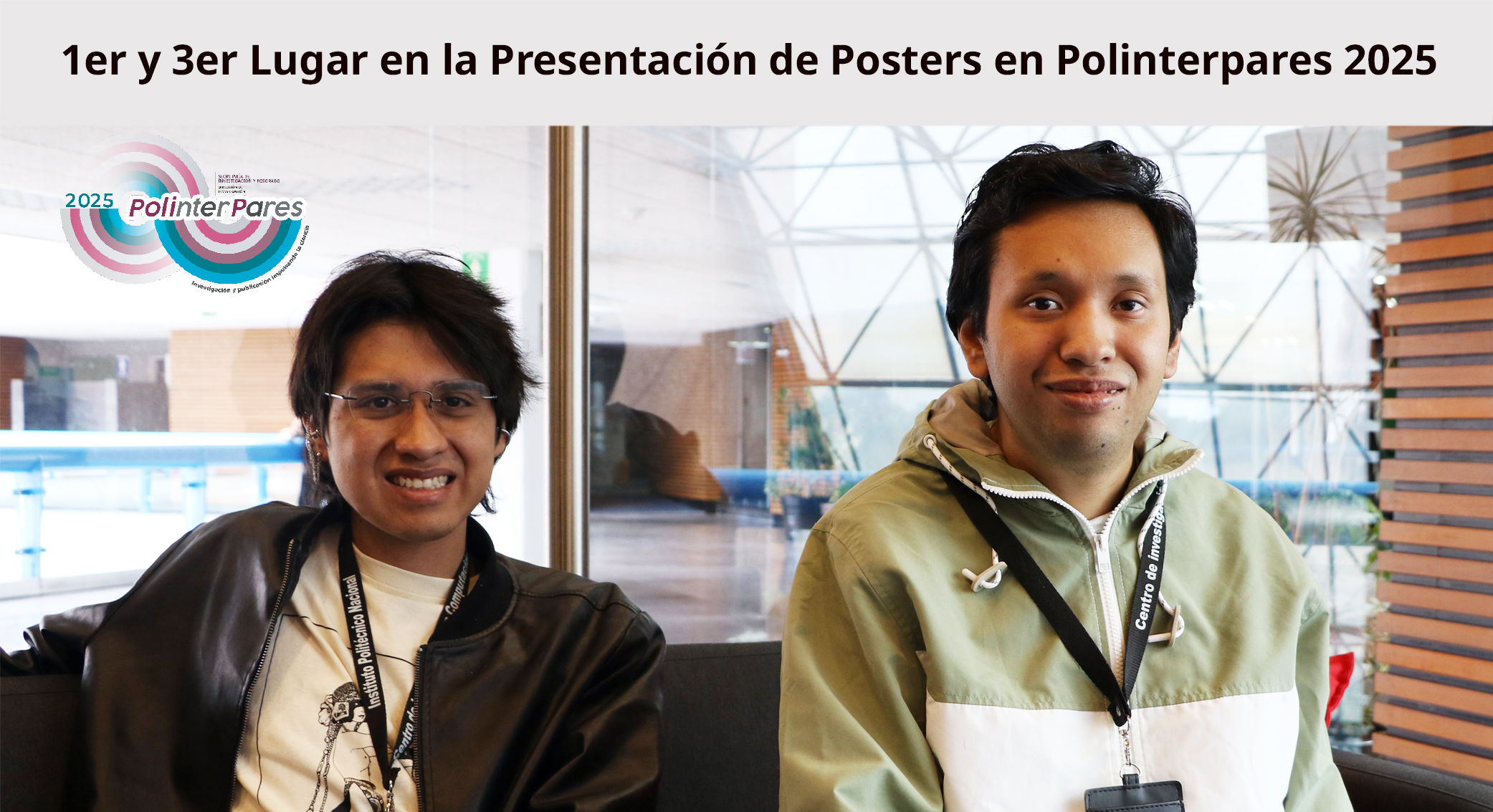 Alumnos del CIC ganan 1er y 3er lugar en Polinterpares (sesión de carteles)